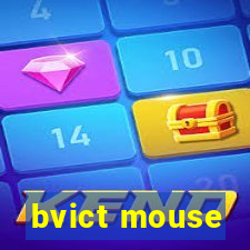 bvict mouse